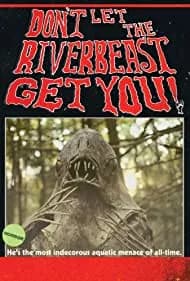 Don't Let the Riverbeast Get You! 2012