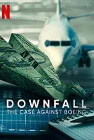 Downfall: The Case Against Boeing 2022