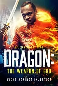 Dragon: The Weapon of God 2022