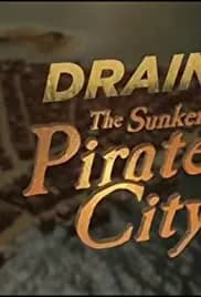 Drain the Sunken Pirate City 2017