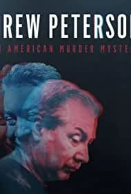 Drew Peterson: An American Murder Mystery 2017