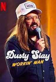 Dusty Slay: Workin' Man 2024