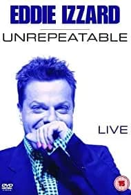 Eddie Izzard: Unrepeatable 1994