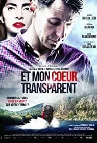 Et mon coeur transparent (2017)