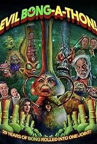 Evil Bong-a-Thon! 2025