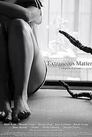 Extraneous Matter Complete Edition (2022)