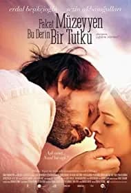 Fakat Müzeyyen Bu Derin Bir Tutku 2014