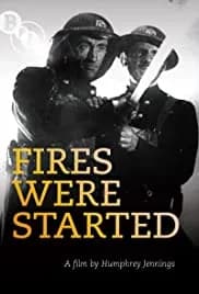 Fires Were Started 1943
