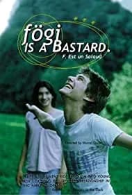 Fögi Is a Bastard 1998