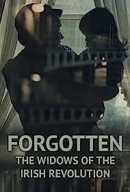 Forgotten: The Widows of the Irish Revolution 2022