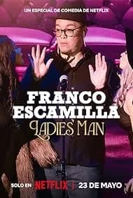 Franco Escamilla: Ladies' Man 2024
