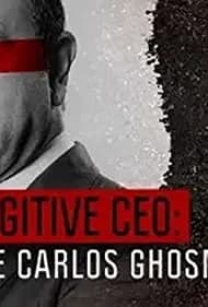 Fugitive: The Curious Case of Carlos Ghosn 2022