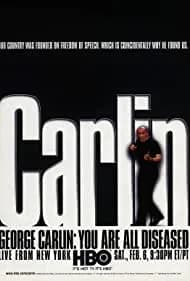 George Carlin: You Are All Diseased 1999