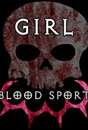 Girl Blood Sport 2019