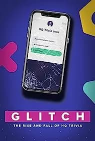 Glitch: The Rise & Fall of HQ Trivia 2023