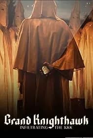Grand Knighthawk: Infiltrating the KKK 2023