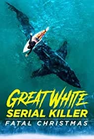 Great White Serial Killer: Fatal Christmas 2022