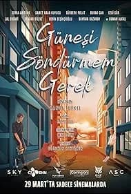 Günesi Söndürmem Gerek 2024