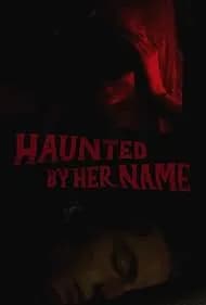 Haunted by Her Name 2024