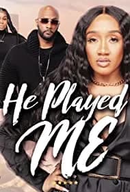 He Played Me (2021)