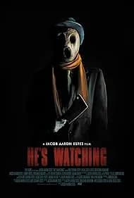 He's Watching (2022)