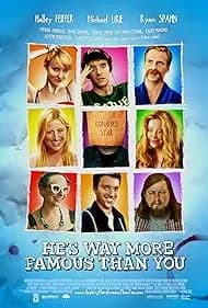 He's Way More Famous Than You (2013)