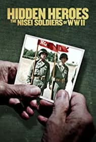 Hidden Heroes: The Nisei Soldiers of WWII 2021