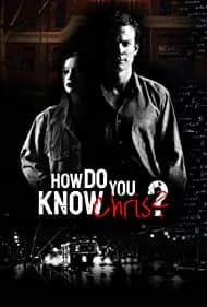 How Do You Know Chris? (2020)