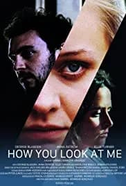 How You Look at Me 2019