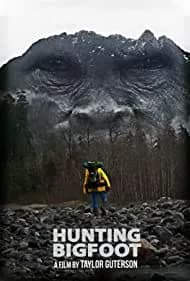 Hunting Bigfoot 2021