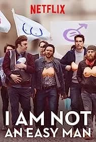 I Am Not an Easy Man (2018)
