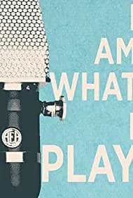 I Am What I Play 2015