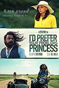 I'd prefer your problems princess (2018)