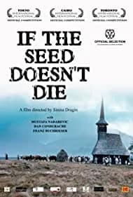 If the Seed Doesn't Die 2010