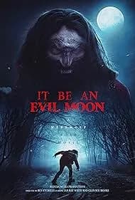 It Be an Evil Moon 2023
