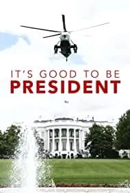 It's Good to Be the President 2011