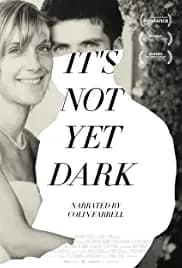 It's Not Yet Dark (2016)