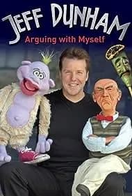 Jeff Dunham: Arguing with Myself (2006)