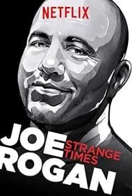 Joe Rogan: Strange Times 2018