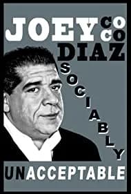 Joey Diaz: Sociably Unacceptable 2016