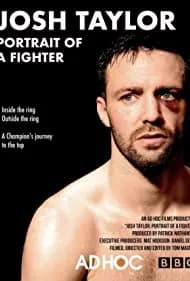 Josh Taylor: Portrait of a Fighter (2022)