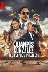 Juanpis González: The People's President 2024
