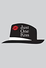 Just One Kiss (2022)