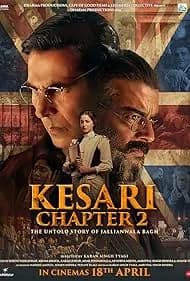 Kesari Chapter 2: The Untold Story of Jallianwala Bagh 2025