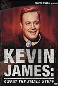 Kevin James: Sweat the Small Stuff 2001