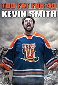 Kevin Smith: Too Fat for 40! 2010