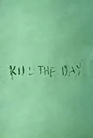 Kill the Day 1996