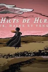 Les hauts de Hurlevent: amour, haine et vengeance 2022