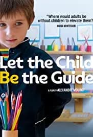 Let the Child Be the Guide 2017