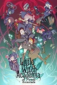 Little Witch Academia: The Enchanted Parade 2015